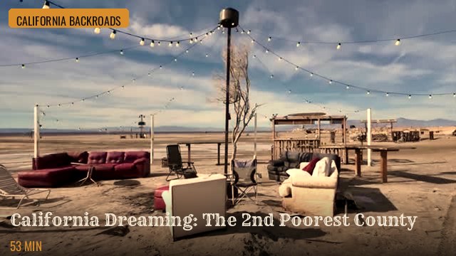 California Dreaming: The 2nd Poorest County