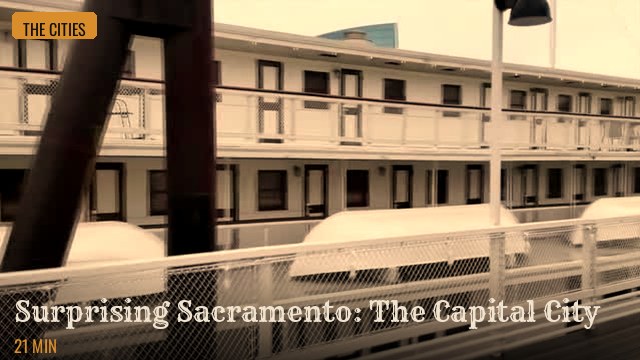Surprising Sacramento: The Capital City
